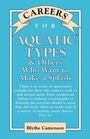 Careers for Aquatic Types and Others Who Want to Make a Splash