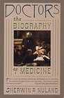 Doctors The Biography of Medicine