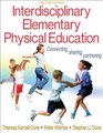 Interdisciplinary Elementary Physical Education2nd Edition
