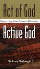 Act of God/Active God Recovering from Natural Disasters