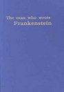 The Man Who Wrote Frankenstein