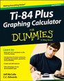 Ti84 Plus Graphing Calculator For Dummies
