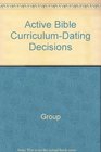 Active Bible CurriculumDating Decisions