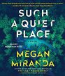 Such a Quiet Place: A Novel