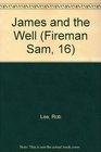 James and the Well