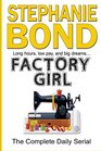 Factory Girl The Complete Daily Serial