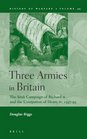Three Armies in Britain The Irish Campaign of Richard II and the Usurpation of Henry IV 13971399