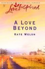 A Love Beyond (Laurel Glen, Bk 5) (Love Inspired, No 218)