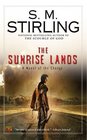 The Sunrise Lands (Sunrise Lands, Bk 1) (Emberverse, Bk 4)