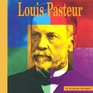 Louis Pasteur A PhotoIllustrated Biography