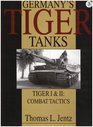 Germany's Tiger Tanks: Tiger I  II : Combat Tactics