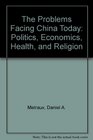 The Problems Facing China Today Politics Economics Health and Religion