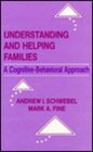 Understanding and Helping Families A Cognitivebehavioral Approach