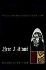 Here I Stand: A Life of Martin Luther