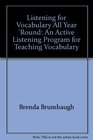 Listening for vocabulary all year round An active listening program for teaching vocabulary