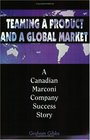 Teaming a Product and a Global Market A Canadian Marconi Company Success Story