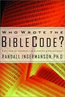 Who Wrote the Bible Code  A Physicist Probes the Current Controversy