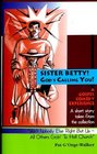 Sister Betty God's Calling You