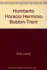 Humberto Horacio Hermnio Bobtontrent / Hubert Horatio Bartle BobtonTrent