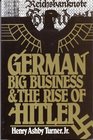 German Big Business and the Rise of Hitler