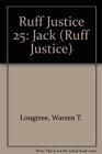 Ruff Justice 25 Jack