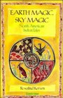 Earth Magic Sky Magic  Native American Stories