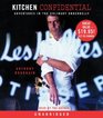 Kitchen Confidential : Adventures in the Culinary Underbelly (Audio CD) (Unabridged)