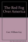 Red Fog over America