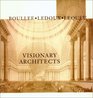Visionary Architects Boulee Ledoux Lequeu