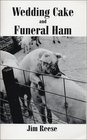 Wedding Cake and Funeral Ham