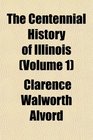 The Centennial History of Illinois