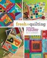 Fresh Quilting Fearless Color Design and Inspiration