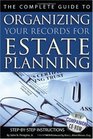 The Complete Guide to Organizing Your Records for Estate Planning StepbyStep Instructions
