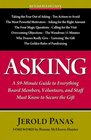 Asking: A 59-minute Guide to Everything Board Members, Volunteers, and Staff Must Know to Secure the Gift