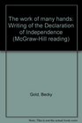 The work of many hands: Writing of the Declaration of Independence (McGraw-Hill reading)