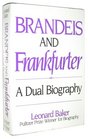 Brandeis and Frankfurter A dual biography