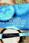 Modeling Methodology for Physiology and Medicine