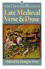 The Oxford Book of Late Medieval Verse and Prose