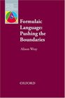 Formilaic Language Pushing the Boundaries