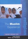 The Muslim Experience Teacher's Resource