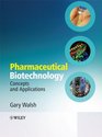 Pharmaceutical Biotechnology Concepts and Applications