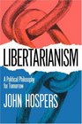 Libertarianism A Political Philosophy for Tomorrow