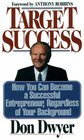 Target Success How You Can Become a Successful Entrepreneur Regardless of Your Background