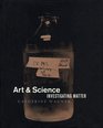 Art  Science Investigating Matter