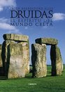 Druidas / Druid El espiritu del mundo Celta/ The Spirit of the Celtic World