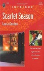 Scarlet Season (Harlequin Intrigue, No 255)