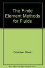 The Finite Element Methods for Fluids