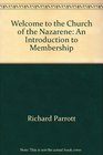 Welcome to the Church of the Nazarene An Introduction to Membership