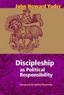 Discipleship As Political Responsibility