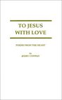 To Jesus with Love